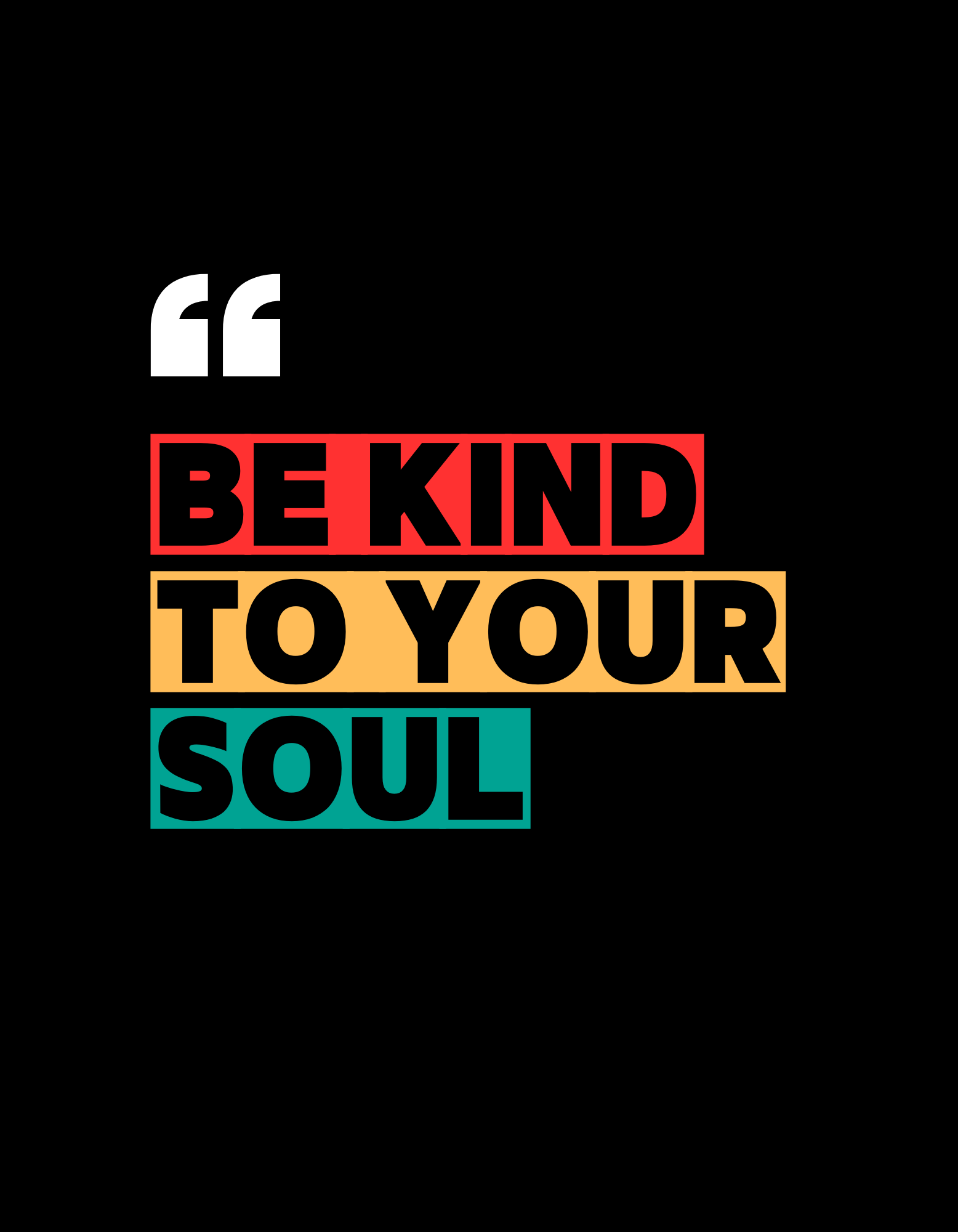 Be Kind To Your Soul